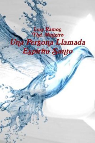 Cover for Luis Ramos · Una Persona Llamada Espiritu Santo (Paperback Book) (2017)