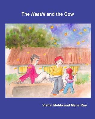 Cover for Vishal Mehta · The Haathi and the Cow (Paperback Book) (2016)