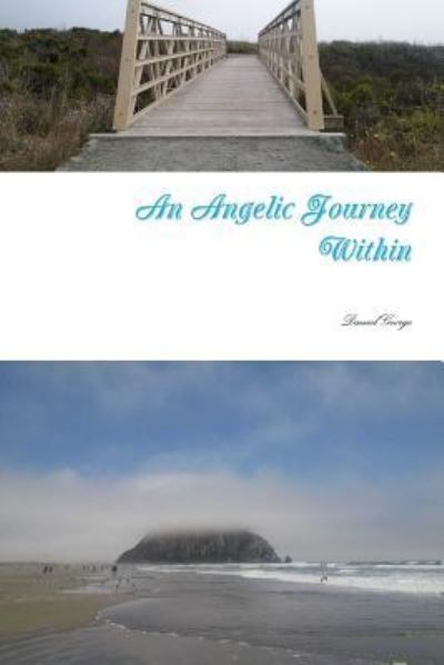 Cover for Daniel George · An Angelic Journey Within (Paperback Book) (2018)