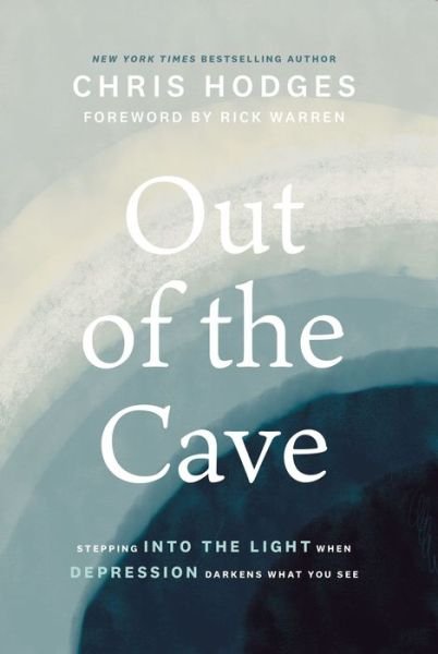 Cover for Chris Hodges · Out of the Cave: Stepping into the Light when Depression Darkens What You See (Taschenbuch) (2021)