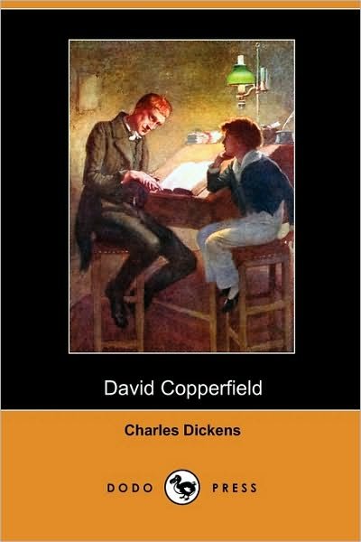 David Copperfield (Dodo Press) - Charles Dickens - Bøger - Dodo Press - 9781406539257 - 16. april 2010