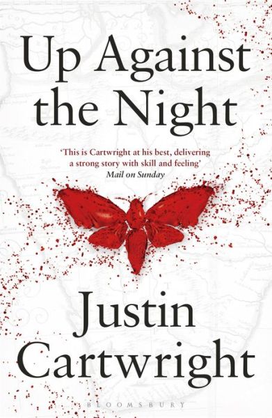 Up Against the Night - Justin Cartwright - Książki - Bloomsbury Publishing PLC - 9781408858257 - 11 sierpnia 2016