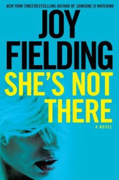 She's not there - Joy Fielding - Books -  - 9781410486257 - March 2, 2016