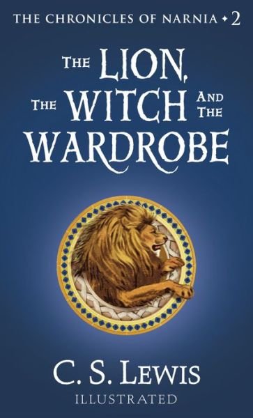 Cover for C. S. Lewis · Lion, the Witch and the Wardrobe (Book) (2017)