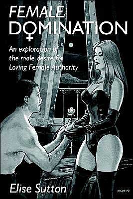 Cover for Elise Sutton · Female Domination (Paperback Book) (2007)