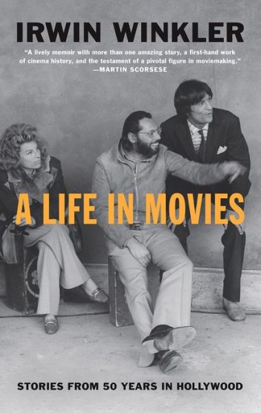 Cover for Irwin Winkler · A Life in Movies: Stories from 50 years in Hollywood (Paperback Book) (2020)