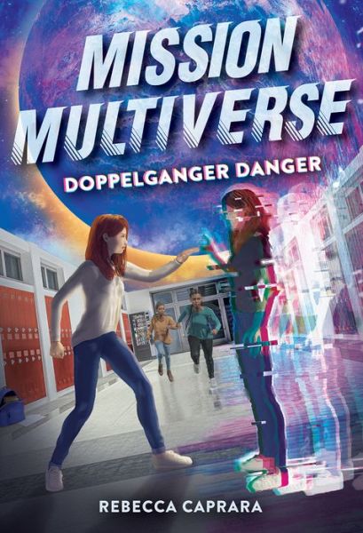 Cover for Rebecca Caprara · Doppelganger Danger (Mission Multiverse Book 2) - Mission Multiverse (Hardcover Book) (2022)