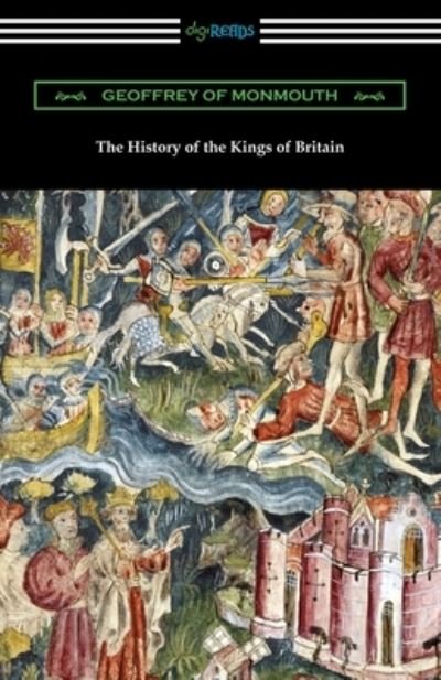 Cover for Geoffrey of Monmouth · The History of the Kings of Britain (Paperback Book) (2019)