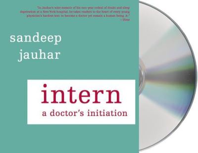 Cover for Sandeep Jauhar · Intern A Doctor's Initiation (CD) (2014)