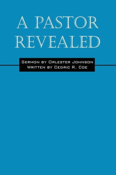 Cover for Cedric R Coe · A Pastor Revealed (Pocketbok) (2007)