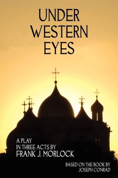 Cover for Joseph Conrad · Under Western Eyes: a Play in Three Acts (Paperback Bog) (2012)