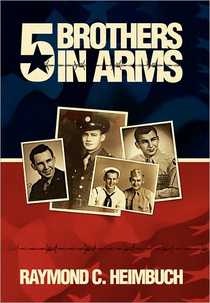 Cover for Raymond C. Heimbuch · 5 Brothers in Arms (Hardcover Book) (2008)