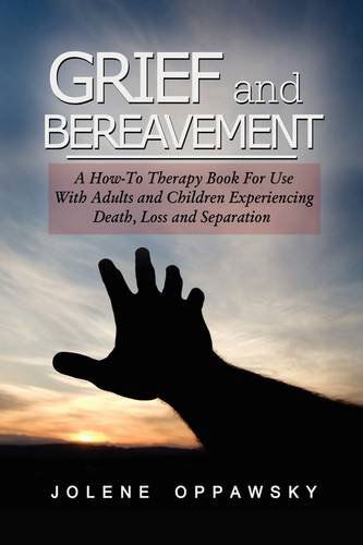 Cover for Jolene Phd Oppawsky · Grief and Bereavement (Hardcover Book) (2009)