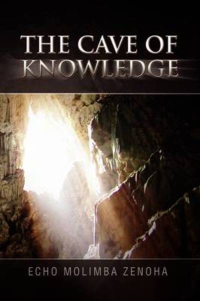 Cover for Echo Molimba Zenoha · The Cave of Knowledge (Pocketbok) (2009)