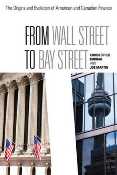 Cover for Joe Martin · From Wall Street to Bay Street: The Origins and Evolution of American and Canadian Finance (Pocketbok) (2018)