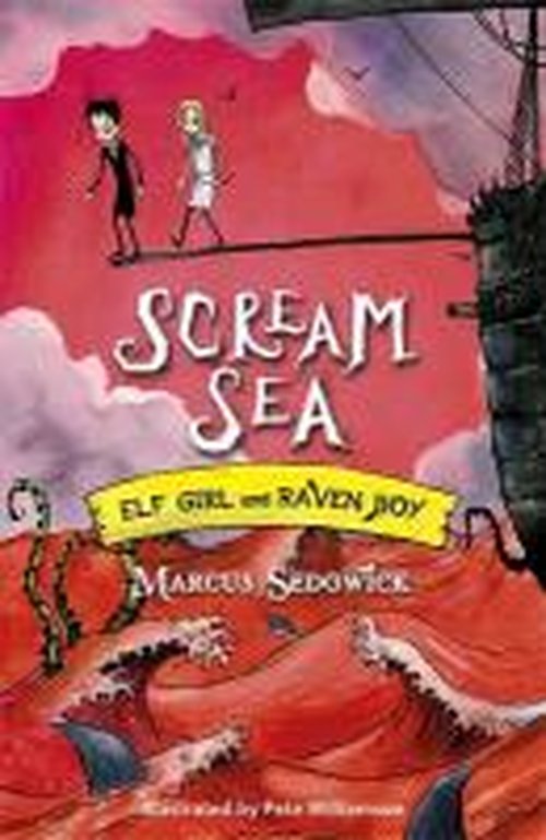 Cover for Marcus Sedgwick · Elf Girl and Raven Boy: Scream Sea: Book 3 - Elf Girl and Raven Boy (Paperback Book) (2013)