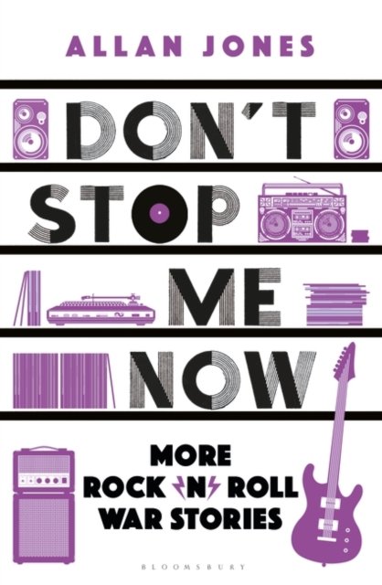 Cover for Allan Jones · Too Late To Stop Now: More Rock’n’Roll War Stories (Paperback Bog) [Unabridged edition] (2023)