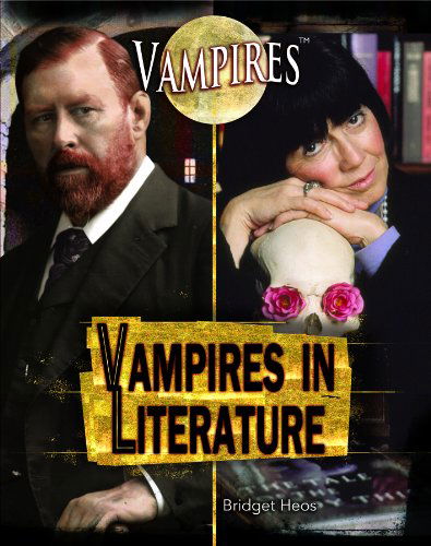 Cover for Bridget Heos · Vampires in Literature (Hardcover Book) (2011)