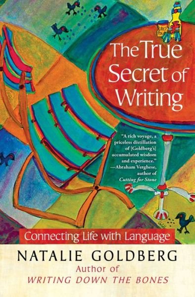 Cover for Natalie Goldberg · The True Secret of Writing: Connecting Life with Language (Paperback Bog) (2014)