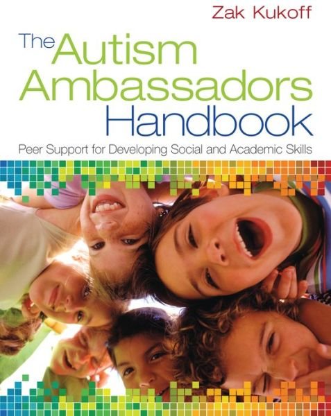 Cover for Zak Kukoff · The Autism Ambassadors Handbook: Peer Support for Learning, Growth, and Success (Paperback Book) (2013)
