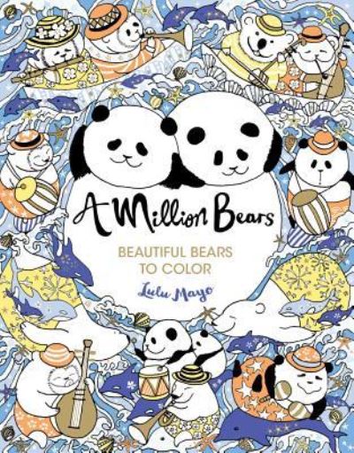 Million Bears - Lulu Mayo - Books - Lark Books - 9781454710257 - September 6, 2016