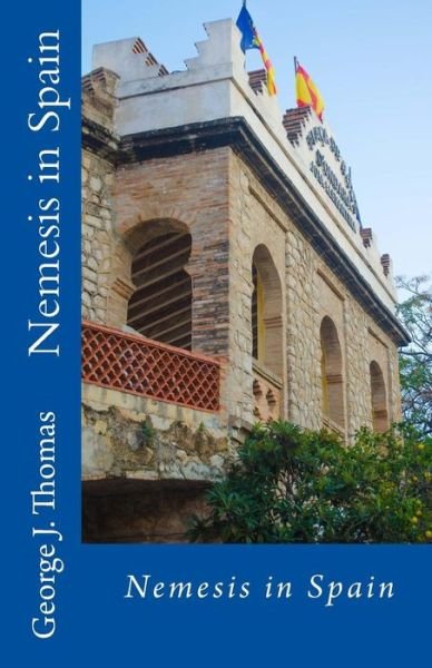 George J. Thomas · Nemesis in Spain (Paperback Book) (2011)