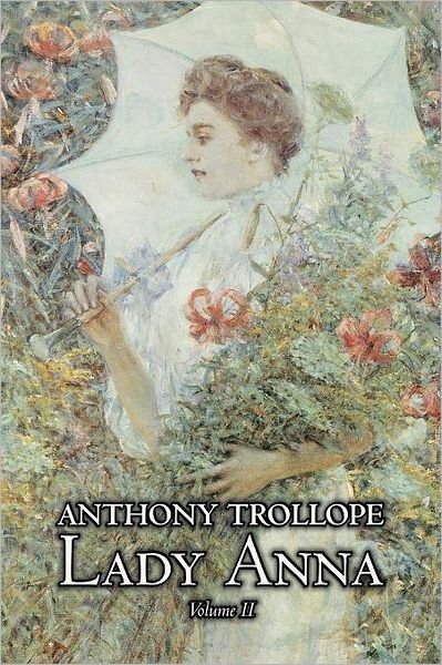 Cover for Trollope, Anthony, Ed · Lady Anna, Vol. II (Paperback Book) (2011)
