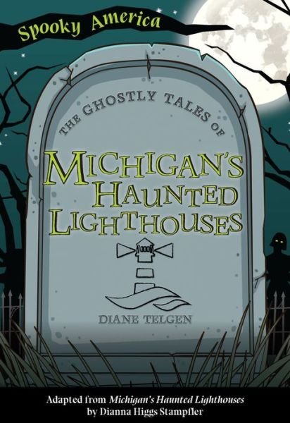 Cover for Diane Telgen · The Ghostly Tales of Michigan's Haunted Lighthouses (Paperback Book) (2021)