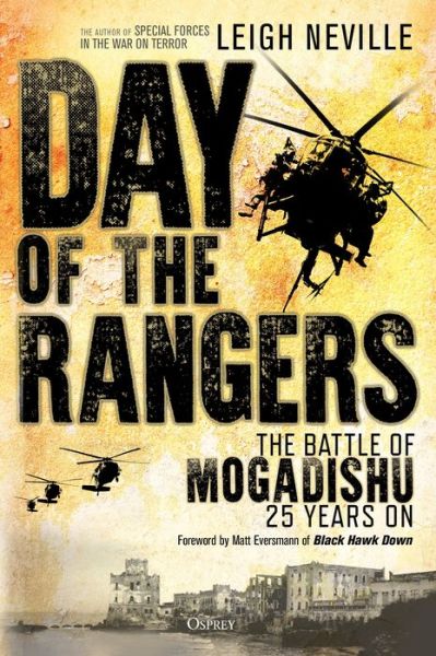 Cover for Leigh Neville · Day of the Rangers: The Battle of Mogadishu 25 Years On (Hardcover Book) (2018)