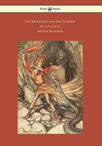Cover for Richard Wagner · The Rhinegold and the Valkyrie - the Ring of the Niblung - Volume I - Illustrated by Arthur Rackham (Taschenbuch) (2014)