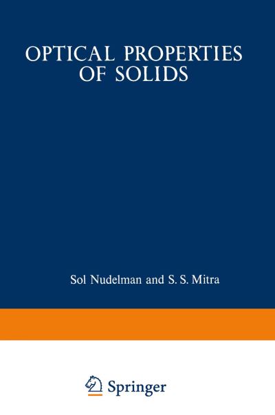 Cover for Sol Nudelman · Optical Properties of Solids: Papers from the NATO Advanced Study Institute on Optical Properties of Solids Held August 7-20, 1966, at Freiburg, Germany - Optical Physics and Engineering (Paperback Book) [Softcover reprint of the original 1st ed. 1969 edition] (2012)