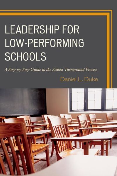Cover for Daniel L. Duke · Leadership for Low-Performing Schools: A Step-by-Step Guide to the School Turnaround Process (Paperback Book) (2015)