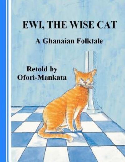 Cover for Michael Ofori-mankata · Ewi the Wise Cat (Paperback Book) (2012)