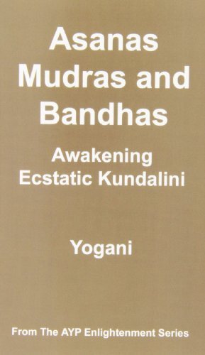 Cover for Yogani · Asanas, Mudras &amp; Bandhas - Awakening Ecstatic Kundalini: (Ayp Enlightenment Series) (Taschenbuch) (2012)