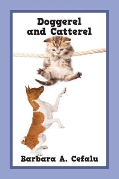 Cover for Barbara A Cefalu · Doggerel and Catterel (Paperback Book) (2018)