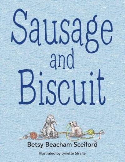Cover for Betsy Beacham Sceiford · Sausage and Biscuit (Paperback Bog) (2018)