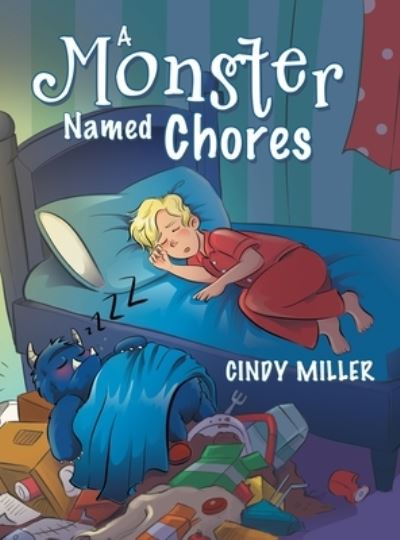 Cover for Cindy Miller · A Monster Named Chores (Hardcover Book) (2020)