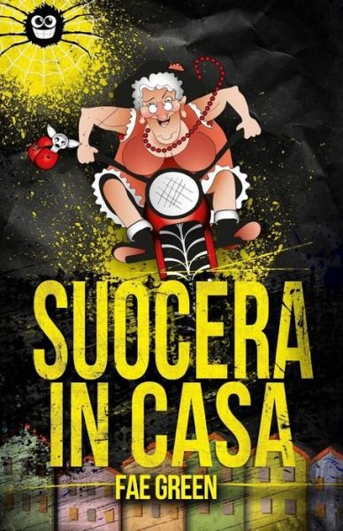 Cover for Fae Green · Suocera in Casa! (Pocketbok) [Italian, 1 edition] (2013)