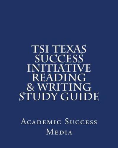Cover for Academic Success Media · TSI Texas Success Initiative Reading &amp; Writing Study Guide (Pocketbok) (2013)