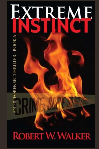 Cover for Robert W Walker · Extreme Instinct (Paperback Book) (2014)