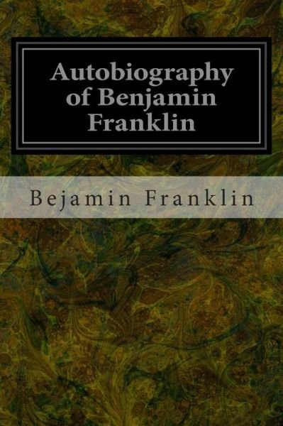 Cover for Bejamin Franklin · Autobiography of Benjamin Franklin (Paperback Book) (2014)