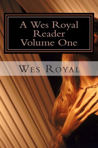 Cover for Stephen Glover · A Wes Royal Reader - Volume One: Studies in Female Domination (Paperback Book) (2014)