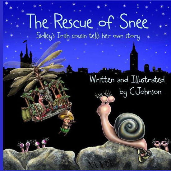 The Rescue of Snee - C Johnson - Books - Createspace - 9781500703257 - September 3, 2014