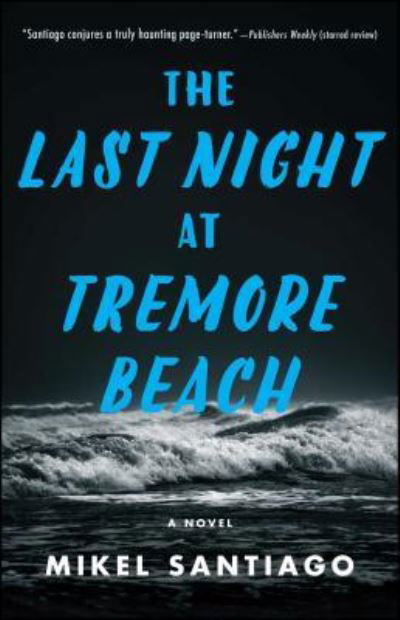 Cover for Mikel Santiago · The Last Night at Tremore Beach (Paperback Book) (2018)