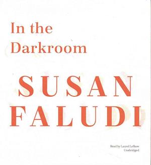 Cover for Susan Faludi · In the Darkroom (CD) (2016)