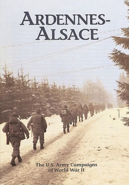 Cover for U S Army Center of Military History · The U.s. Army Campaigns of World War Ii: Ardennes- Alsace (Paperback Bog) (2014)