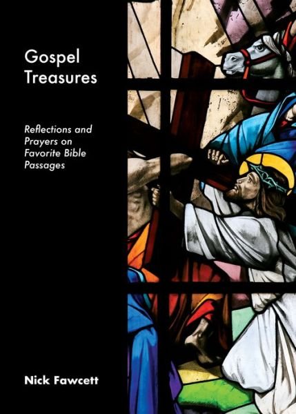 Cover for Nick Fawcett · Gospel Treasures Reflections and Prayers on Favorite Bible Passages (Paperback Book) (2020)