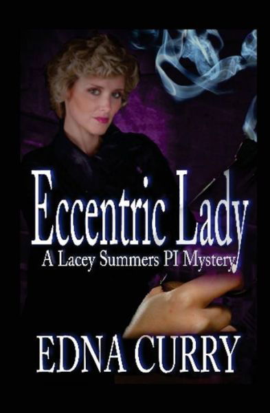 Cover for Edna Curry · Eccentric Lady: a Lacey Summers P I Mystery (Paperback Bog) (2015)