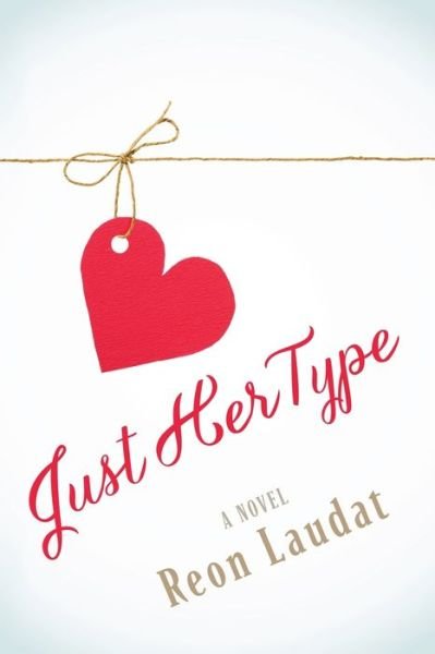 Cover for Reon Laudat · Just Her Type (Paperback Book) (2015)
