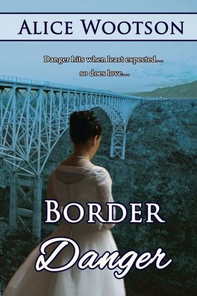 Cover for Alice Wootson · Border Danger (Paperback Book) (2015)